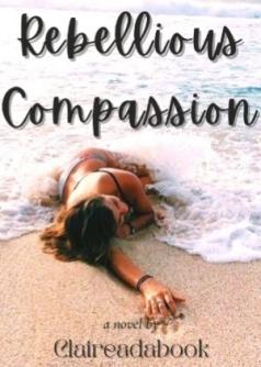 Rebellious Compassion
