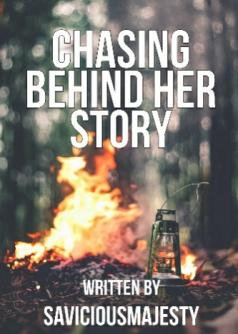 Chasing Behind Her Story