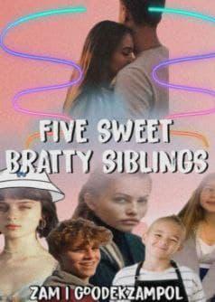 FIVE SWEET BRATTY SIBLINGS (ENGLISH)