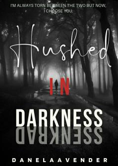 Hushed In Darkness