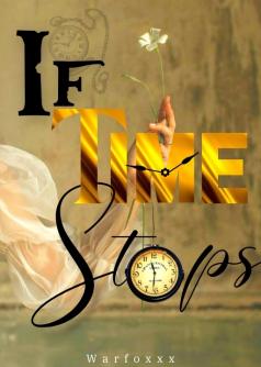 If Time Stops