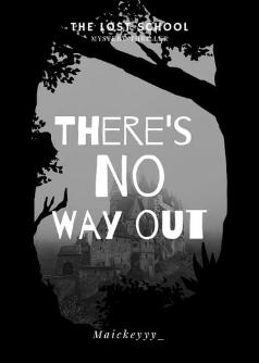 The Lost school: There's No Way out