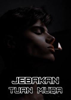 JEBAKAN TUAN MUDA!