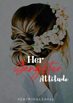 Her Gangster Attitude