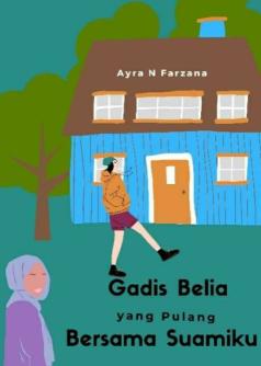 Gadis Belia yang Pulang Bersama Suamiku