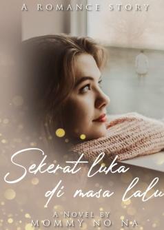 Sekerat Luka di Masa Lalu