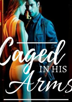 Caged In His Arms