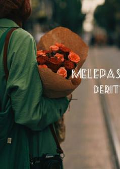 MELEPAS DERITA