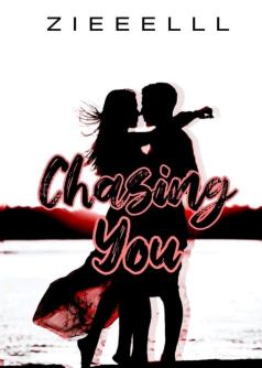 chasing you