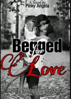 Begged for Love