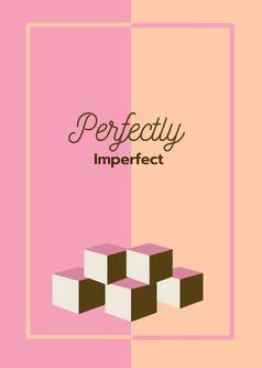 Perfectly Imperfect