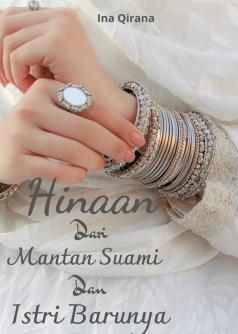 Hinaan Dari Mantan Suami Dan Istri Barunya