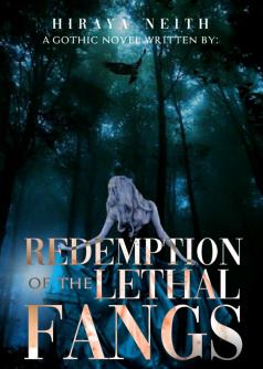 REDEMPTION OF THE LETHAL FANGS