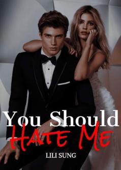 You Should Hate Me