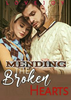 Mending the Broken Hearts