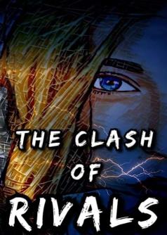 THE CLASH OF RIVALS