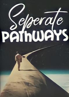 SEPARATE PATHWAYS