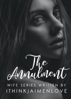 WIFE SERIES: The Annulment
