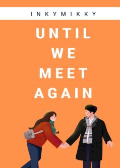 Until We Meet Again