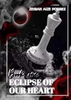 ECLIPSE OF OUR HEART