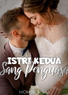 ISTRI  KEDUA SANG PENGUASA