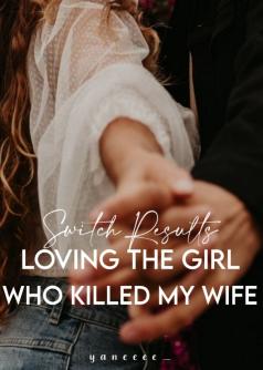 Loving The Girl Who Killed My Wife