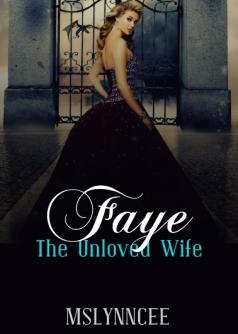 Faye The Unloved Wife