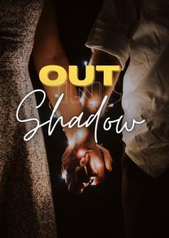 Out In Shadow