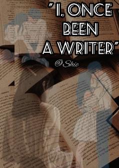 I, Once Been A Writer