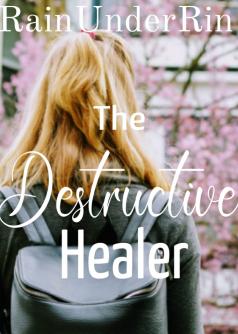 The Destructive Healer