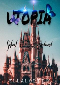 UTOPIA: School Of Enchantment