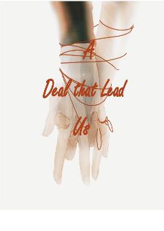A Deal that Lead Us