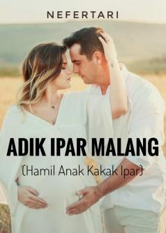 Adik Ipar Malang (Hamil Anak Kakak Ipar)