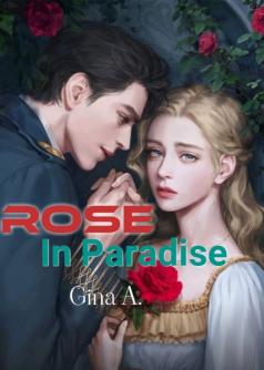 ROSE IN PARADISE