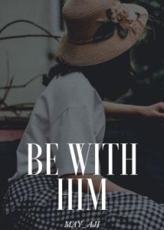 Be With Him