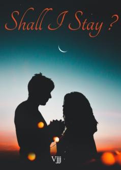 Shall I Stay?