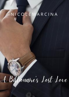 A Billionaire's First Love (Book One)