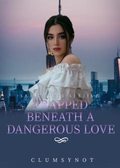 San Cuenco Series 1: Trapped beneath a dangerous love