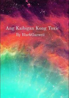 Ang Kaibigan Kong Toxic
