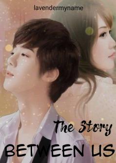 The Story  Between Us