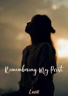 Remembering My Past