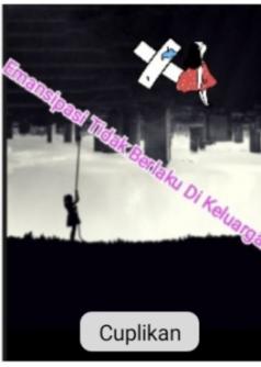 EMANSIPASI TIDAK BERLAKU DIKELUARGAKU