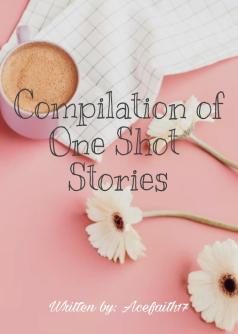 Compilation of One Shot Stories