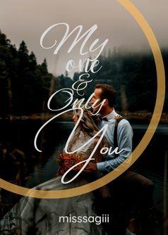 MY ONE AND ONLY YOU