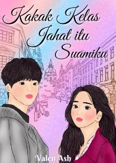 Kakak Kelas Jahat itu Suamiku