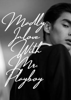 Madly Inlove With Mr. Playboy