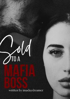 Sold To A Mafia Boss