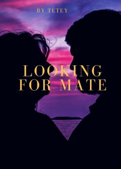 Looking for Mate