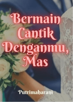 Bermain Cantik Denganmu, Mas