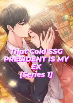 That Cold SSG President is my Ex